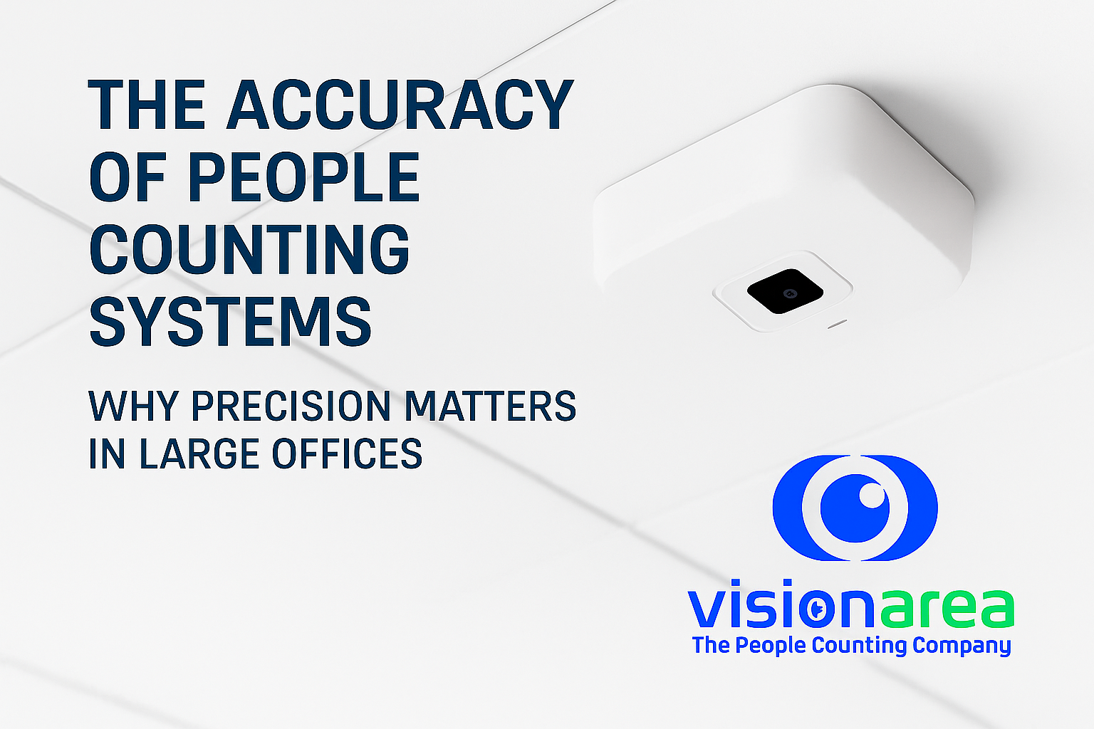 Counting Precision Visual People Counting Accuracy: Why Precision Matters in Corporate Buildings